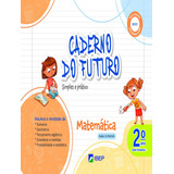 Caderno Do Futuro Matematica - 2ª Ano