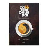 Café Com Deus Pai, De Rostirola,