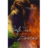 Café Dos Loucos: Café Dos Loucos,