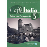 Caffe Italia 3 - Guida Dell`insegnante