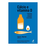 Cálcio E Vitamina D: Fisiologia, Nutrição
