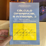 Cálculo Diferencial E Integral 3: Resumo Teórico, Exercícios Resolvidos E Propostos