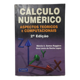 Cálculo Numero Aspectos Numéricos E Computacionais - 2ª Edição - Márcia Gomes Ruggiero . Vera Lúcia Da Rocha Lopes