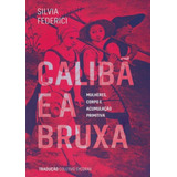 Caliba E A Bruxa - Mulheres,