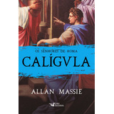 Calígula, De Massie, Alan. Editora Faro