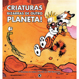 Calvin E Haroldo Volume 5: Criaturas Bizarras De Outro Planeta!, De Watterson, Bill. Coleção Calvin E Haroldo (5), Vol. 5. Editorial Conrad Editora Do Brasil Ltda., Tapa Mole En Português, 2008