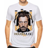 Camisa Camiseta House Music Série Dr House Geek Nerd Música