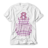 Camisa Feliz Dia Das Mulheres Nosso Presente Envio Imediato