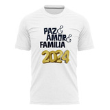 Camisa Paz Amor Família Feliz Ano