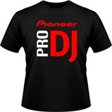 Camiseta Camisa Dj Pioneer Pro Eletrônica