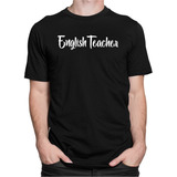 Camiseta Camisa English Teacher Professor Inglês