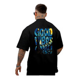 Camiseta Camisa Oversized Good Vibes Vincent