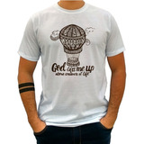 Camiseta God Lifts Me Up Above Crassines Of Live - Cs 2517