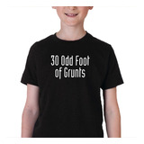 Camiseta Infantil 30 Odd Foot Of Grunts - 100% Algodão
