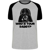 Camiseta Luxo Darth Vader Your Daddy Star Wars Sou Seu Pai