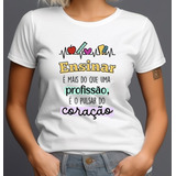 Camiseta Personalizada Professora Educação Infantil Uniforme