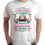 Camiseta Professor - As Melhores Ensinam História