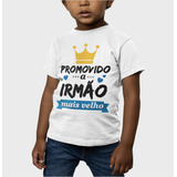 Camiseta Promovido A Irmão Mais Velho Chá Revelação Infantil