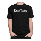 Camiseta Tradicional English Teacher Professor Inglês