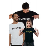 Camisetas Personalizadas Para Empresas/eventos E Igrejas.