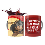 Caneca Personalizada Carinho Lealdade Pet Dog