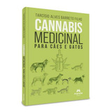 Cannabis Medicinal Para Caes E Gatos: Cannabis Medicinal Para Caes E Gatos, De Barreto Filho, Tarcisio Alves. Editora Manole, Capa Mole, Edição 1 Em Português, 2023