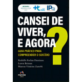 Cansei De Viver, E Agora?: Guia