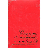 Cantigas De Umbanda E Candomblé: Pontos Cantados E Riscados De Orixás, Cablocos, Pretos-velhos E Outras Entidades - Edição Revista E Ampliada, De Vários Autores, Pela Pallas Editora