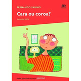Cara Ou Coroa, De Sabino, Fernando. Série Para Gostar De Ler Júnior Editora Somos Sistema De Ensino, Capa Mole Em Português, 2015