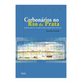 Carbonarios No Rio Da Prata, De Scheidt. Editora Apicuri Editora, Capa Mole Em Português