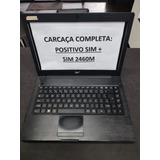 Carcaça Notebook Positivo Sim + 2460m