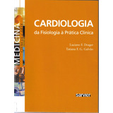 Cardiologia Da Fisiologia À Prática Clínica, De Drager. Sarvier Editora De Livros Médicos Ltda, Capa Mole Em Português, 2009