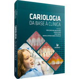 Cariologia: Da Base À Clínica, De