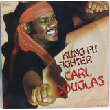Carl Douglas Kung Fu Fighter Lp 1975 Frete 20 Via Correios