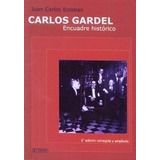 Carlos Gardel. Encuadre Historico - Juan