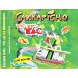 Carrapicho Tic Tic Tac Club Remixes