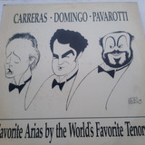 Carreras Domingo Pavarotti Favorite Arias By The World's 