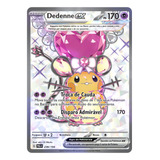 Carta Pokémon Dedenne Ex Full Art Evoluções Em Paldea
