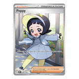 Carta Pokémon Poppy Full Art Obsidiana Em Chamas