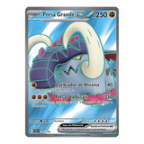 Carta Pokémon Presa Grande Ex Full Art Escarlate E Violeta