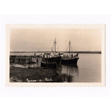 Cartao Postal Fotografico Barcos No Porto Iguape Sp Anos 50