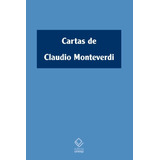 Cartas De Claudio Monteverdi: (1601-1643), De