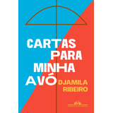Cartas Para Minha Avó, De Djamila Ribeiro. Editora Companhia Das Letras, Capa Mole Em Português, 2021