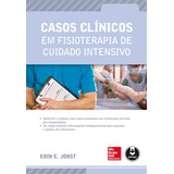 Casos Clínicos Em Fisioterapia De Cuidado