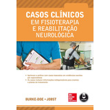 Casos Clínicos Em Fisioterapia E Reabilitação Neurológica, De Burke-doe, Annie. Editora Amgh Editora Ltda.,mcgraw-hill Companies, Inc., Capa Mole Em Português, 2015