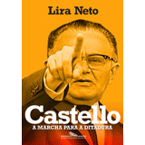 Castello: A Marcha Para A Ditadura,