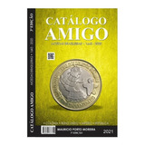 Catálogo Amigos Cédulas E Moedas 2021