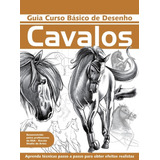 Cavalos - Curso Básico De Desenho