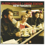 Cd - Alison Krauss + Union Station - New Favorite - Import.