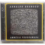 Cd - Arnaldo Brandão - Amnésia Programada 